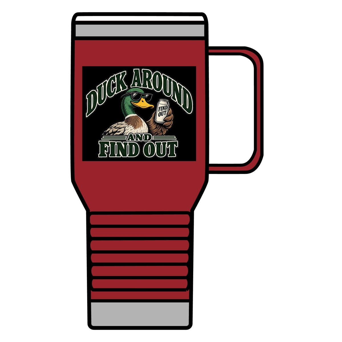 Duck Around Find Out - 20oz Insulated Mug