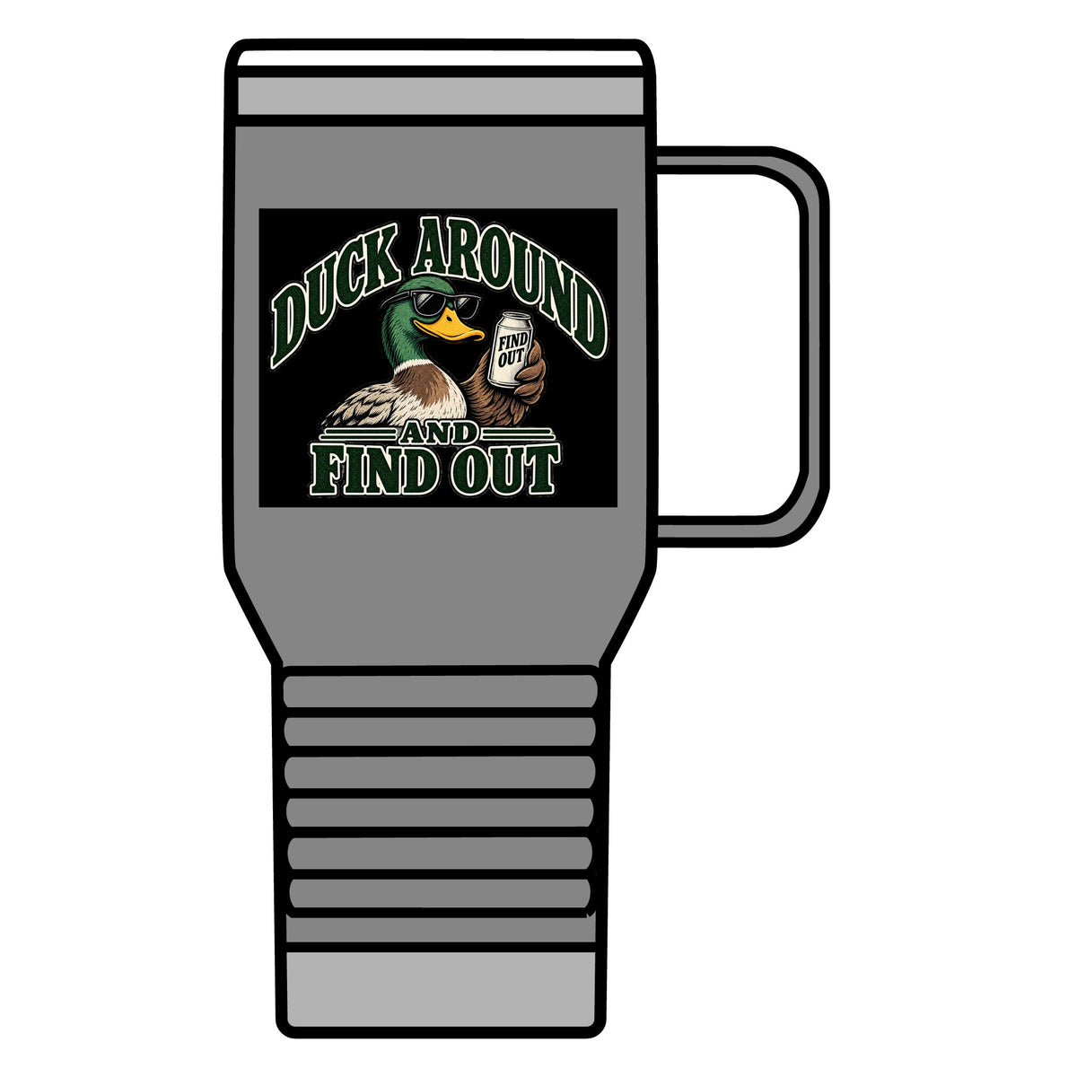 Duck Around Find Out - 20oz Insulated Mug