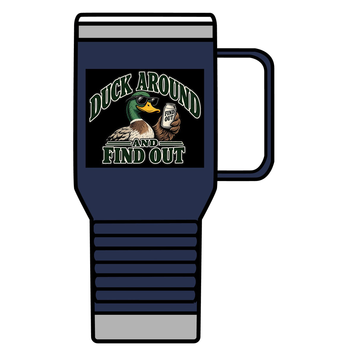Duck Around Find Out - 20oz Insulated Mug