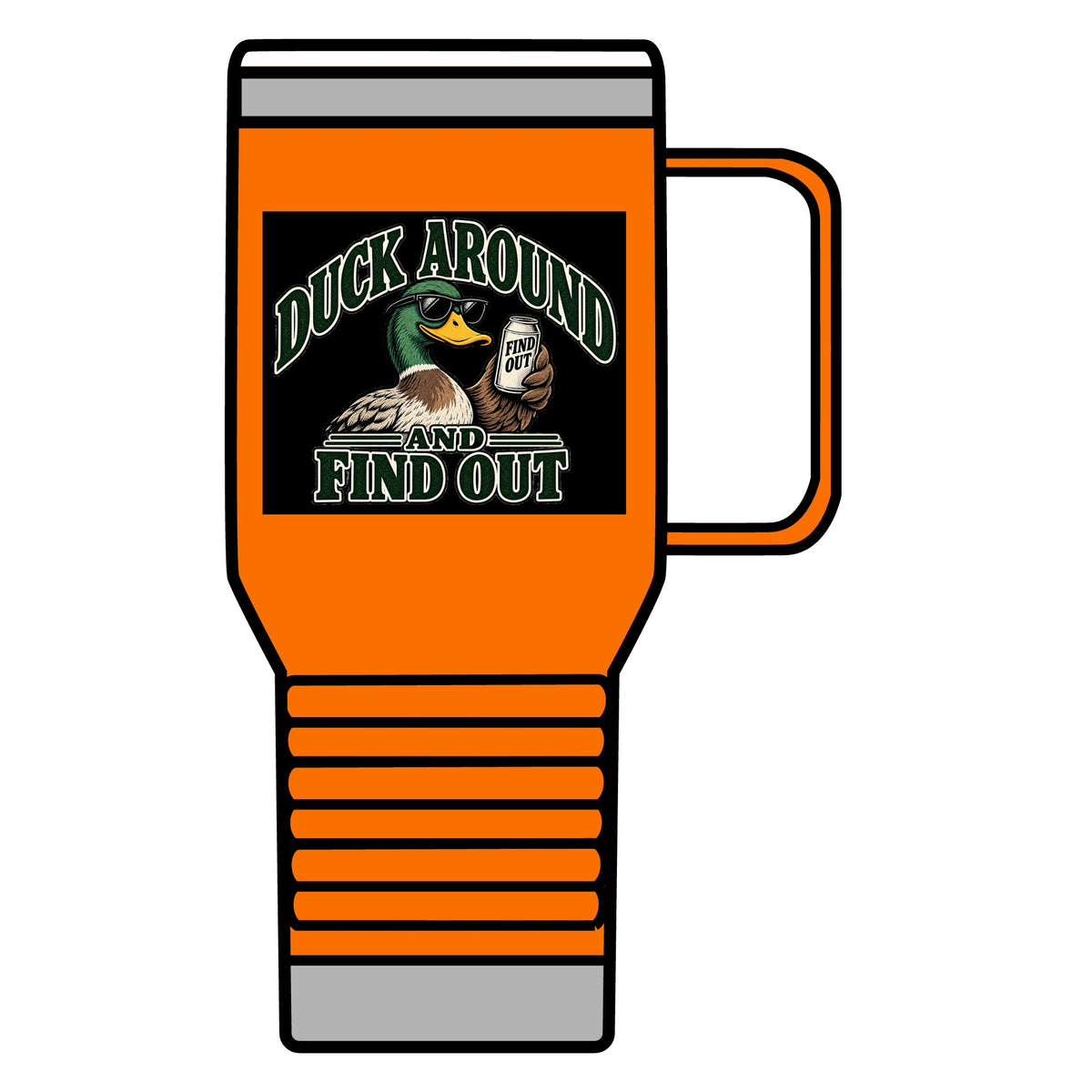 Duck Around Find Out - 20oz Insulated Mug