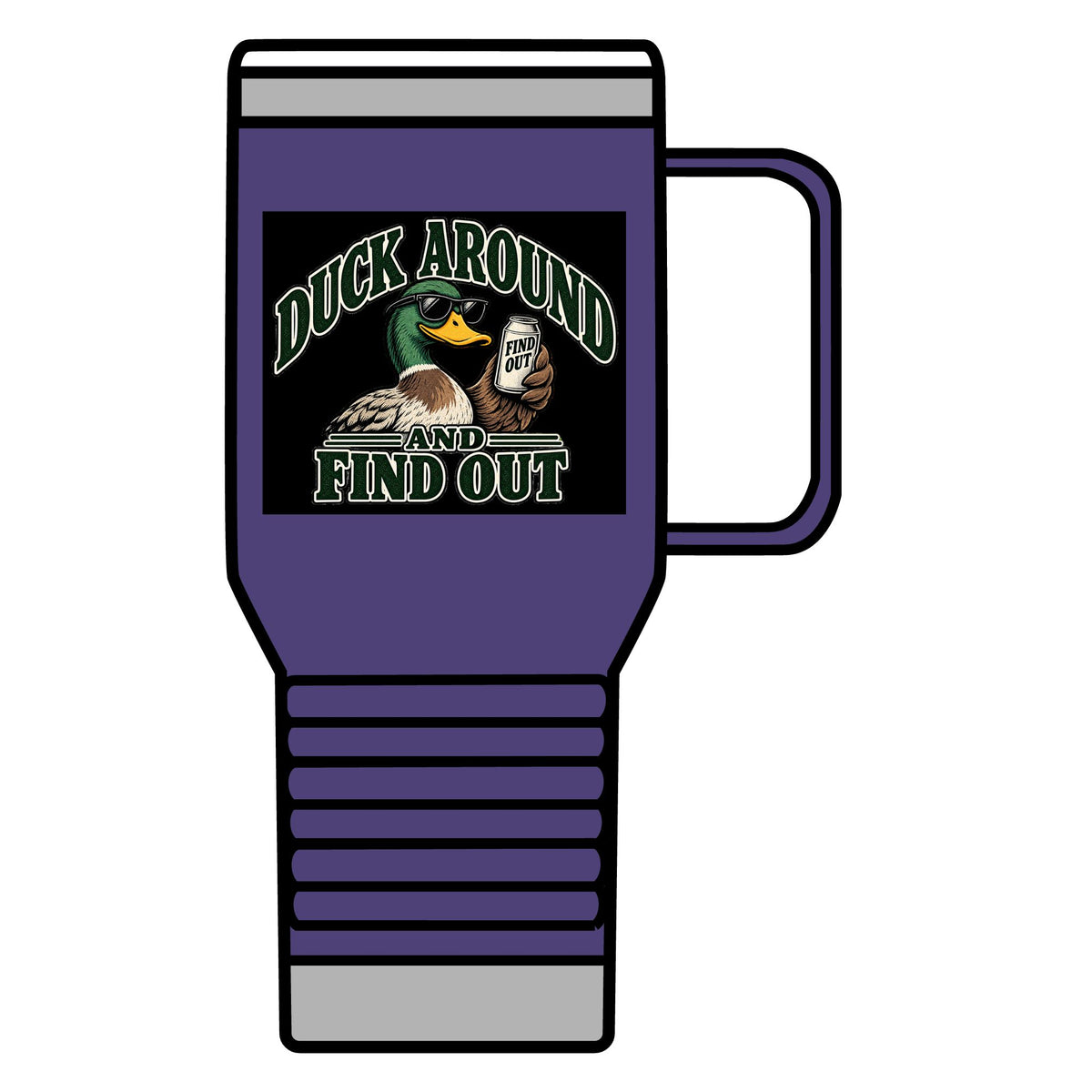 Duck Around Find Out - 20oz Insulated Mug
