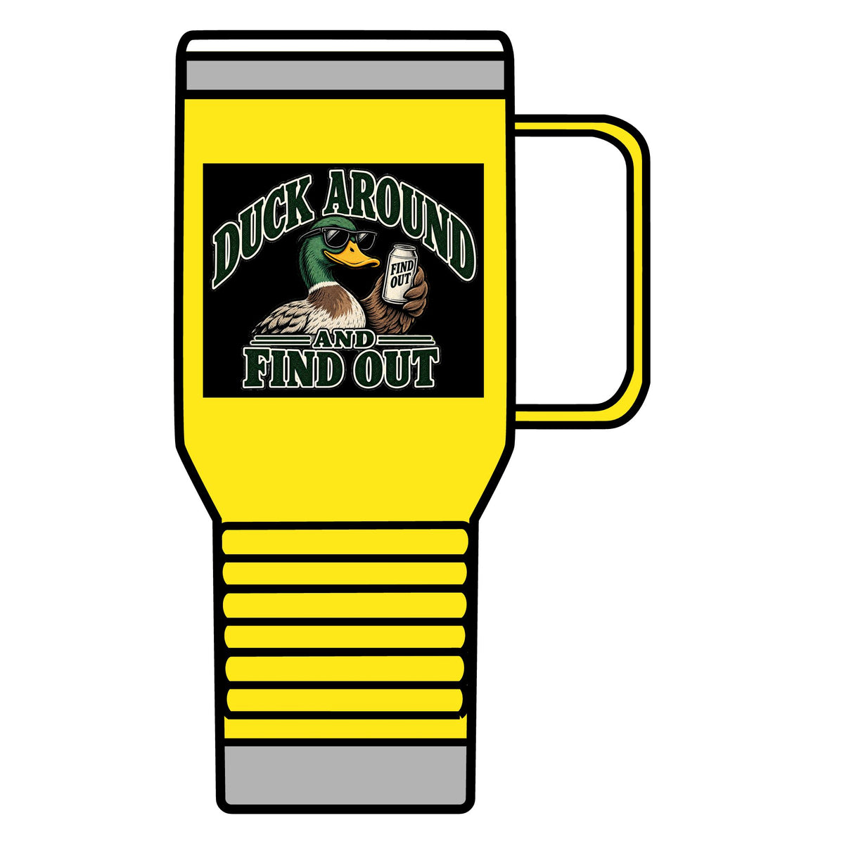 Duck Around Find Out - 20oz Insulated Mug