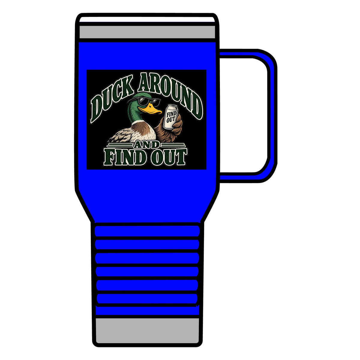 Duck Around Find Out - 20oz Insulated Mug