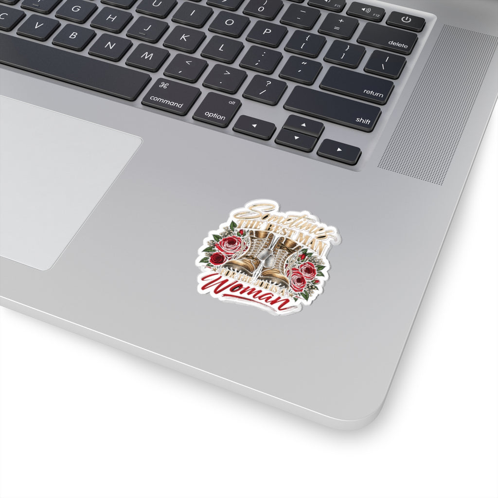 Best Man for the Job - Kiss-Cut Sticker