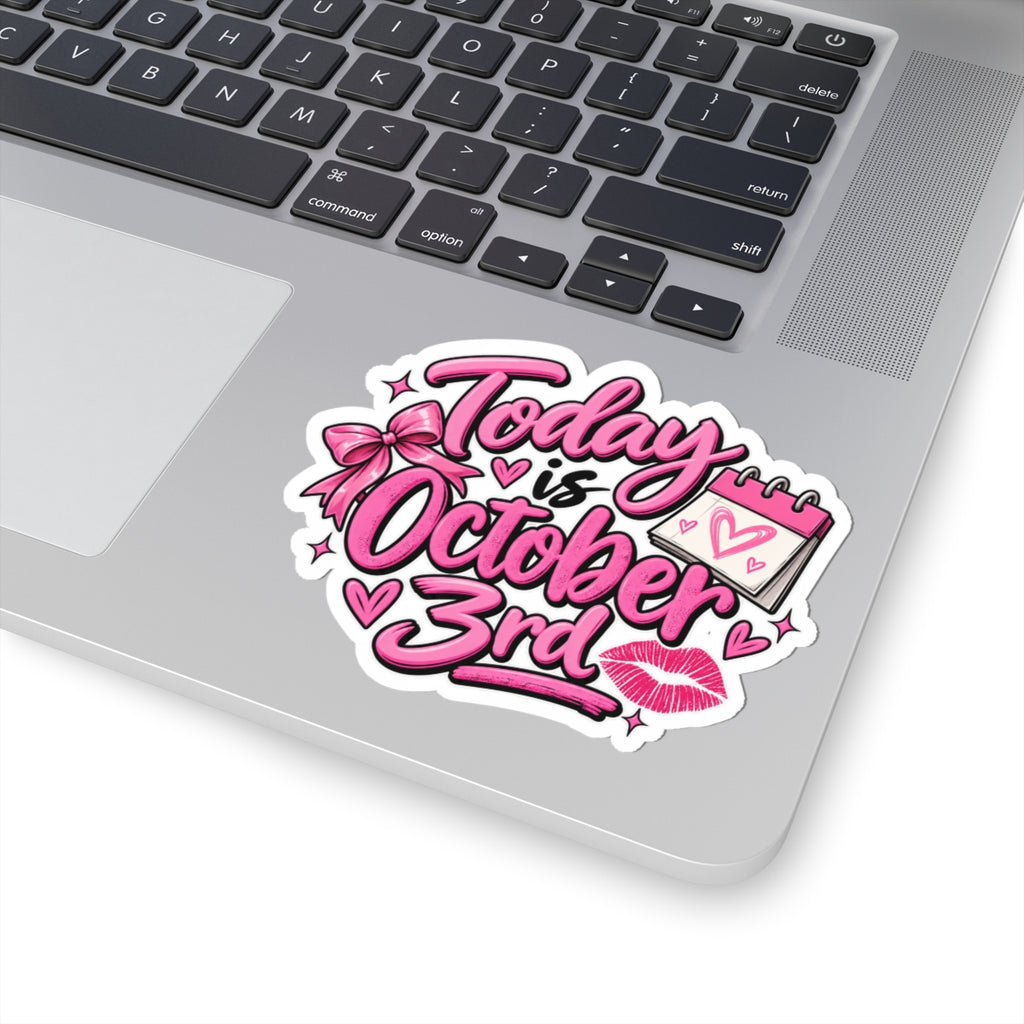 Today Is October 3rd - Kiss-Cut Sticker