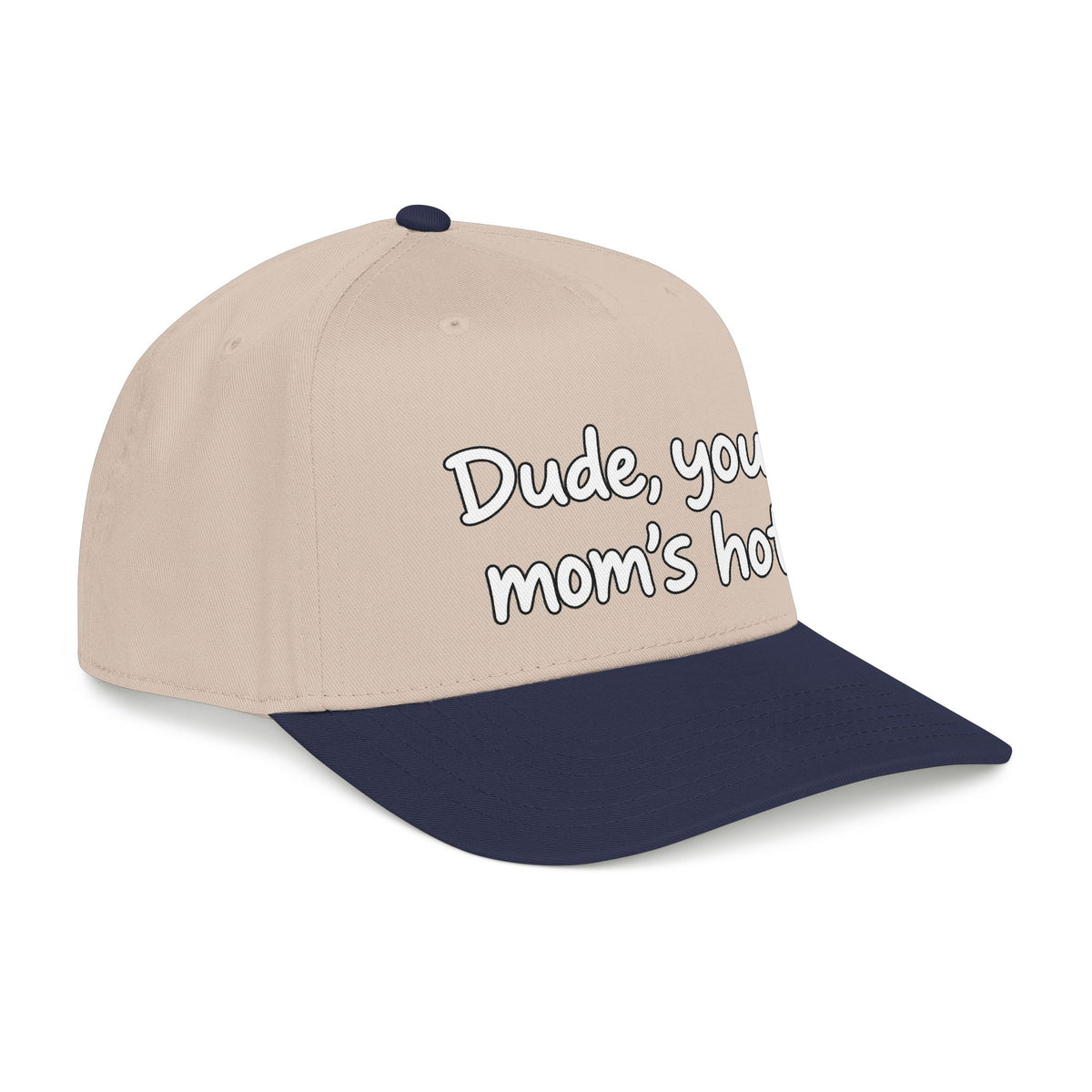 Dude Your Moms Hot - OTTO Baseball Hat