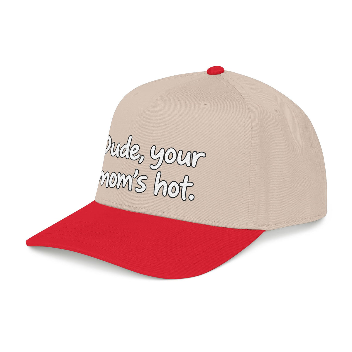 Dude Your Moms Hot - OTTO Baseball Hat