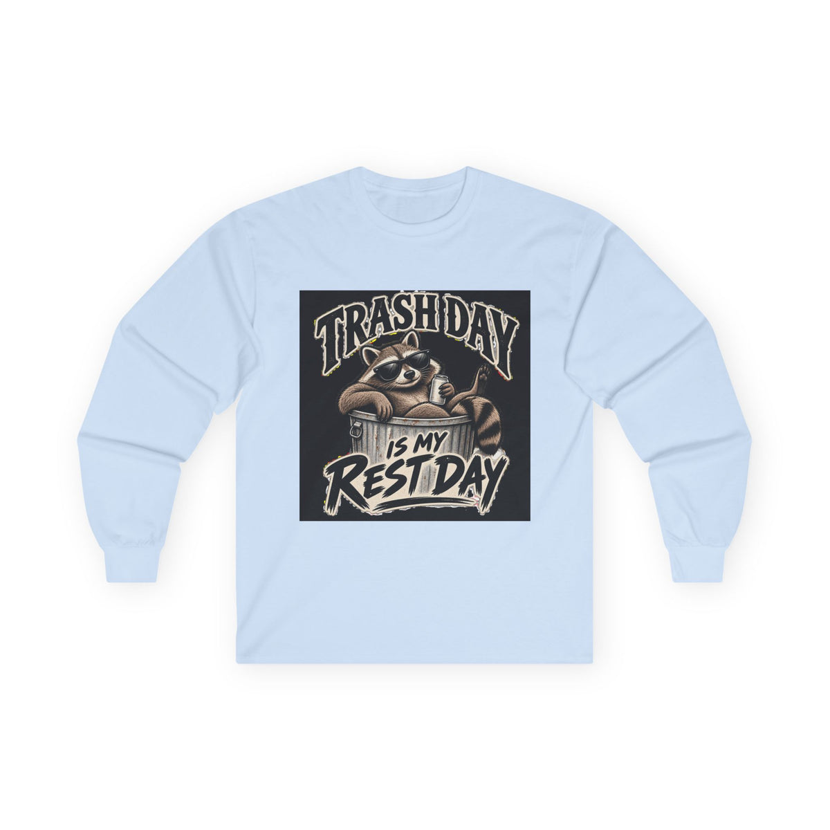 Trash Day Rest Day - Unisex Ultra Cotton Long Sleeve Tee