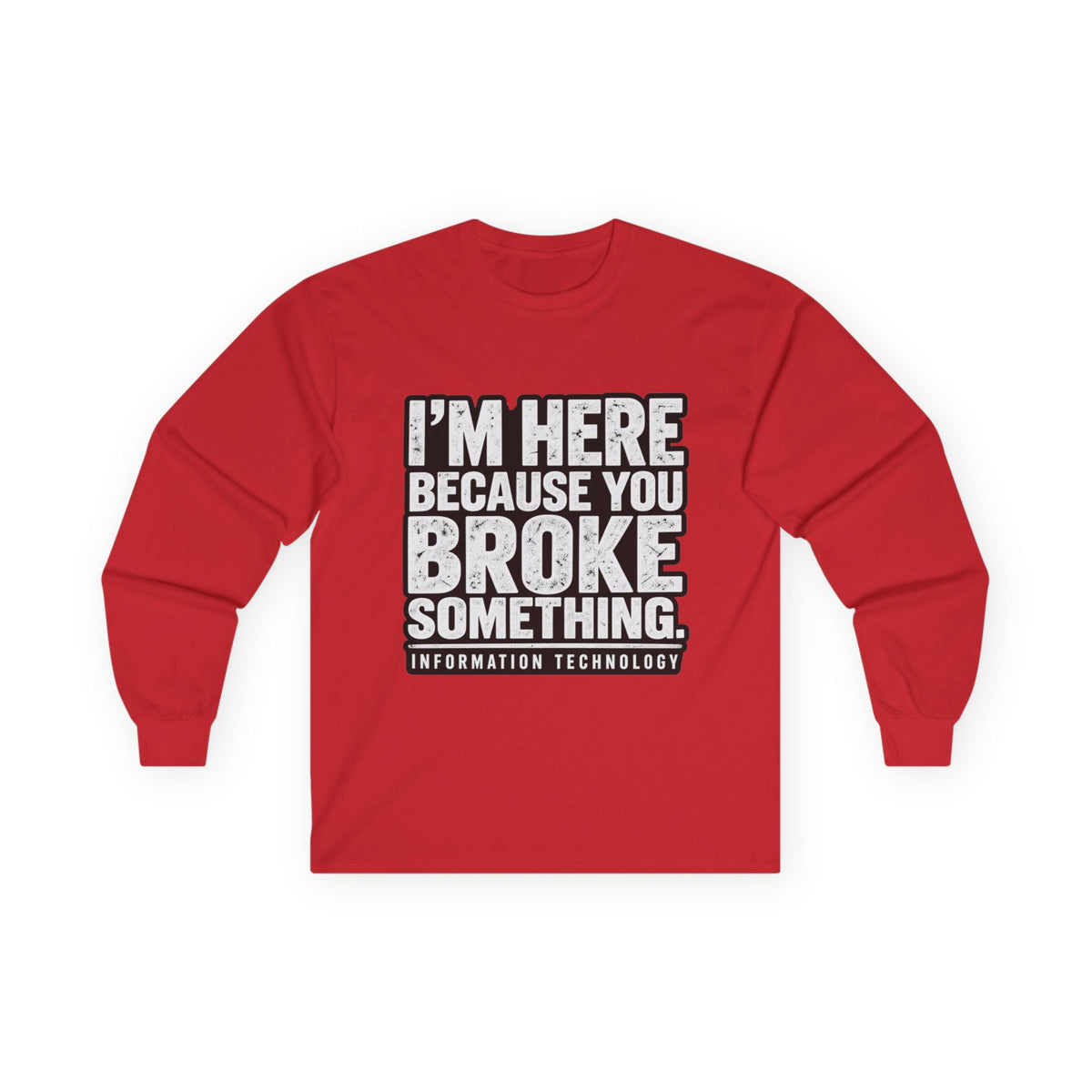 Broke Something - Unisex Ultra Cotton Long Sleeve Tee