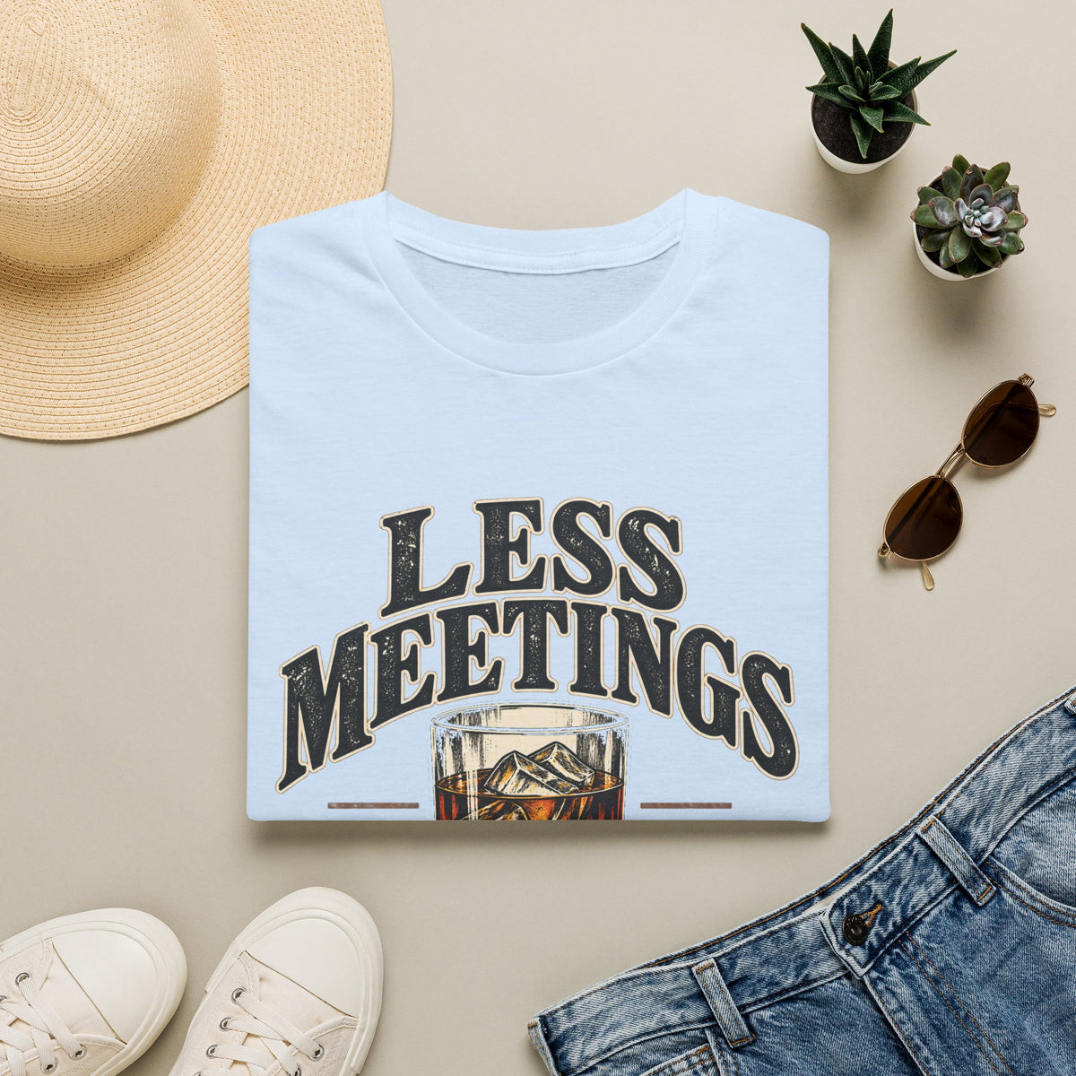 Less Meetings More Whiskey - Classic Tee