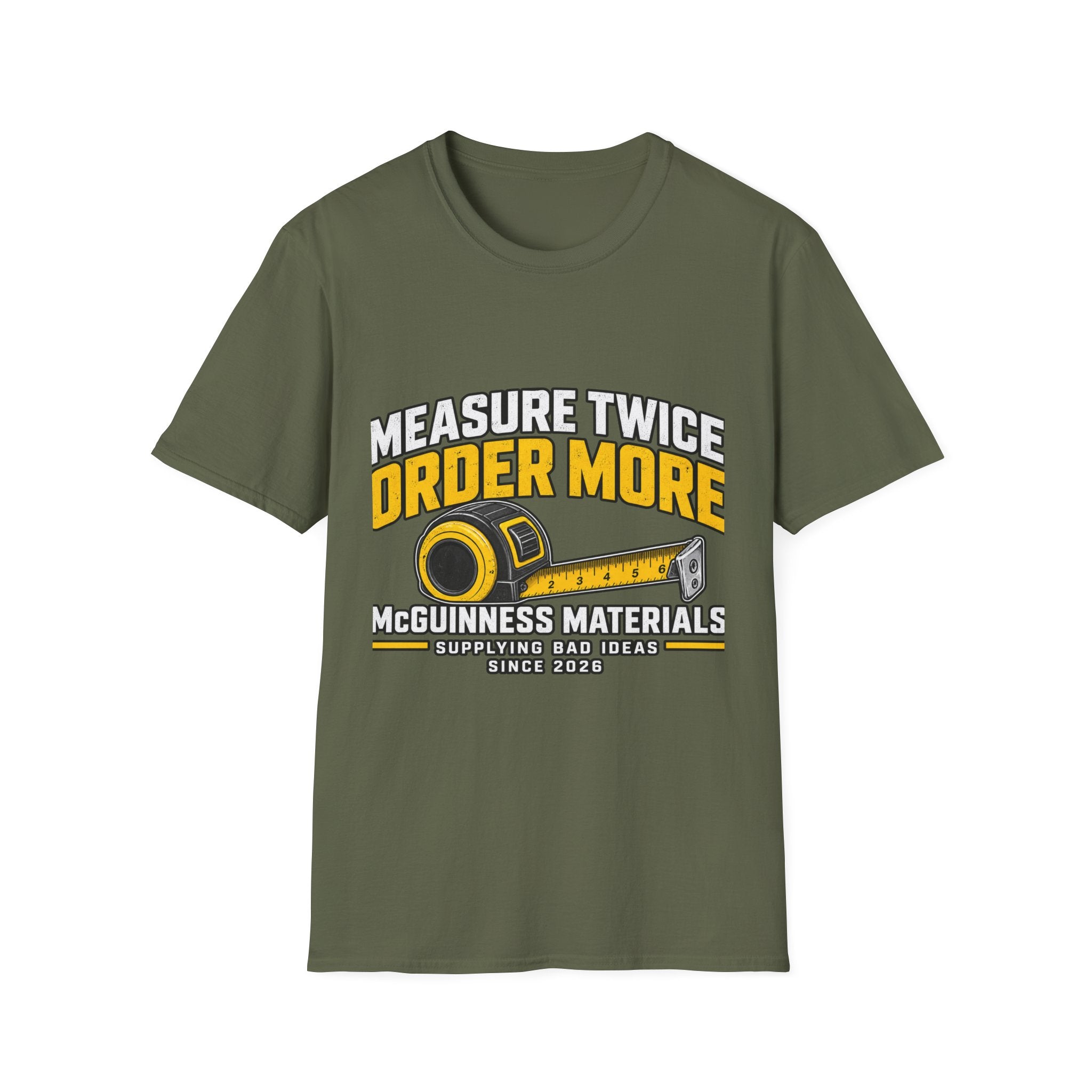 Measure Twice Order More - Classic Tee