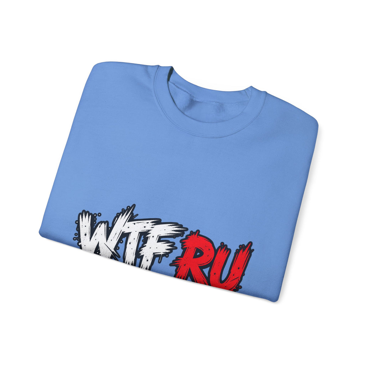 WTF RU LOOKIN AT - Crewneck Sweatshirt