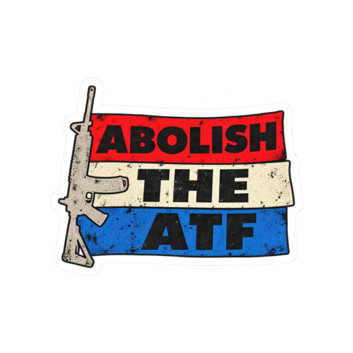 Abolish the ATF - Kiss-Cut Sticker