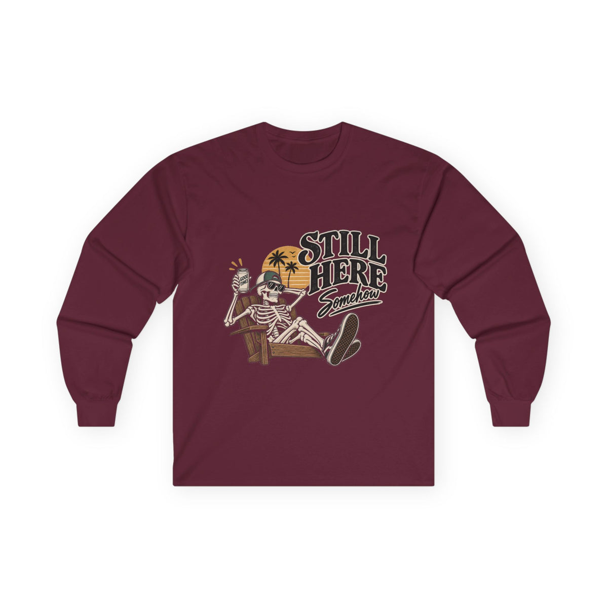 Still Here Somehow - Unisex Ultra Cotton Long Sleeve Tee