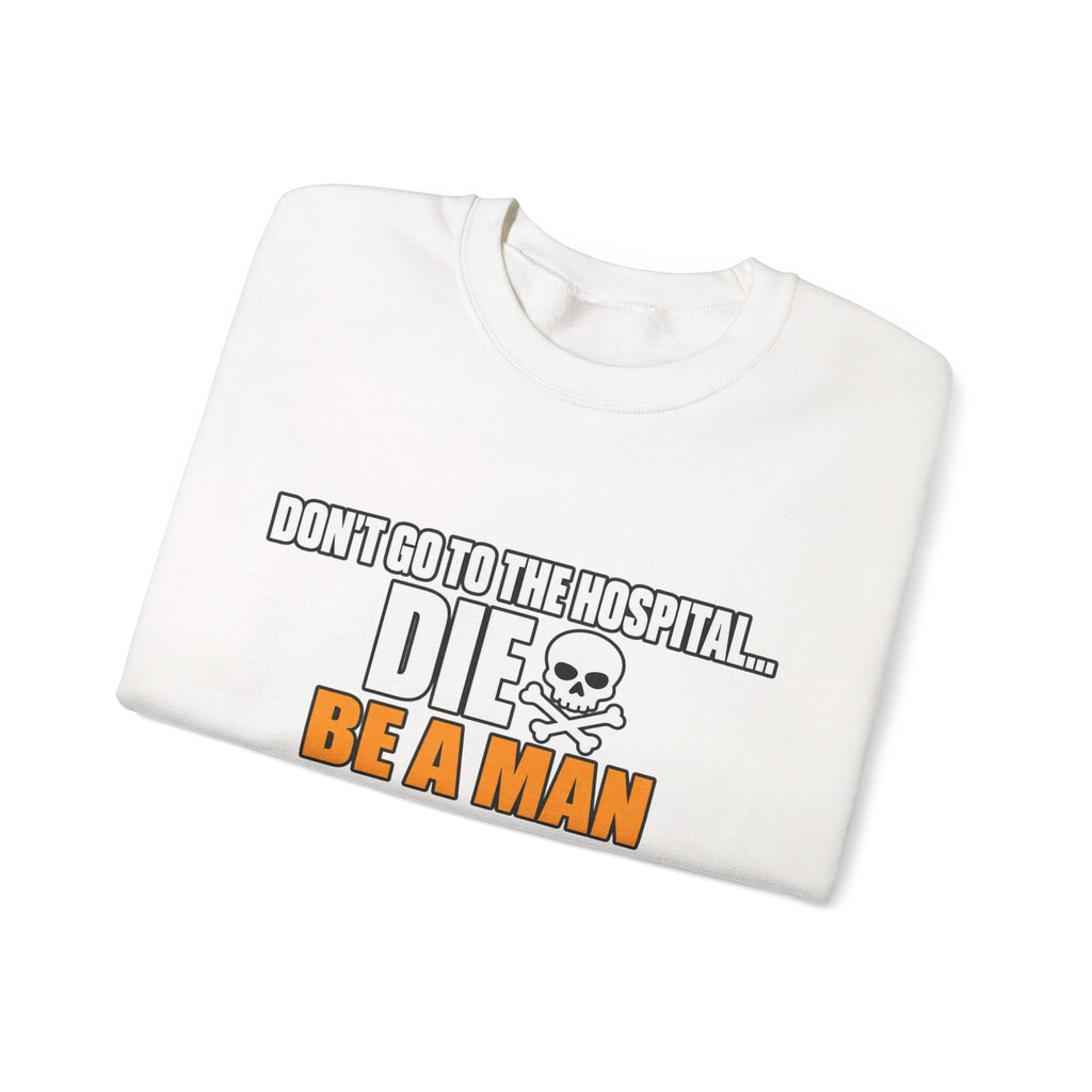 Dont Go to the Hospital - White Outlined - Crewneck Sweatshirt