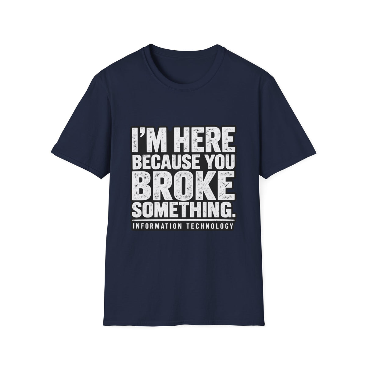Broke Something - Classic Tee