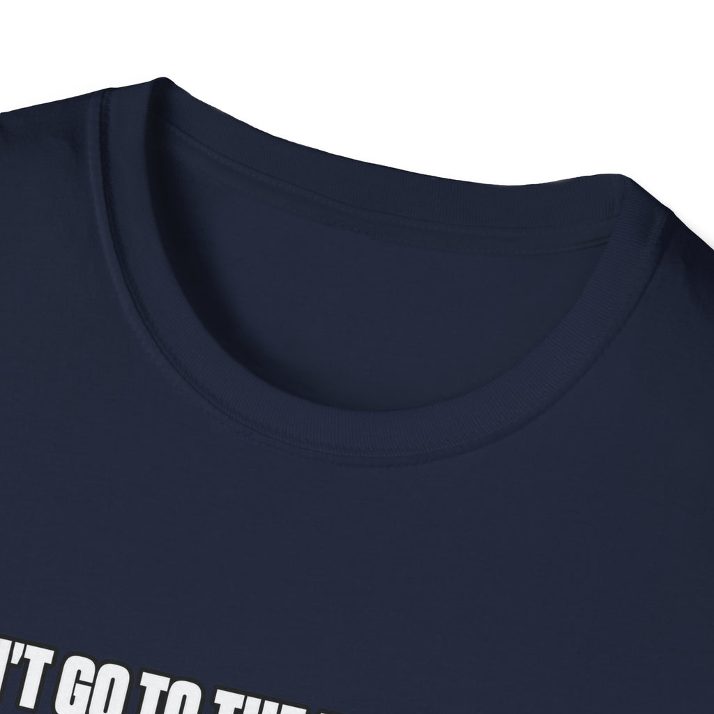 Dont Go to the Hospital - White Outlined - Classic Tee