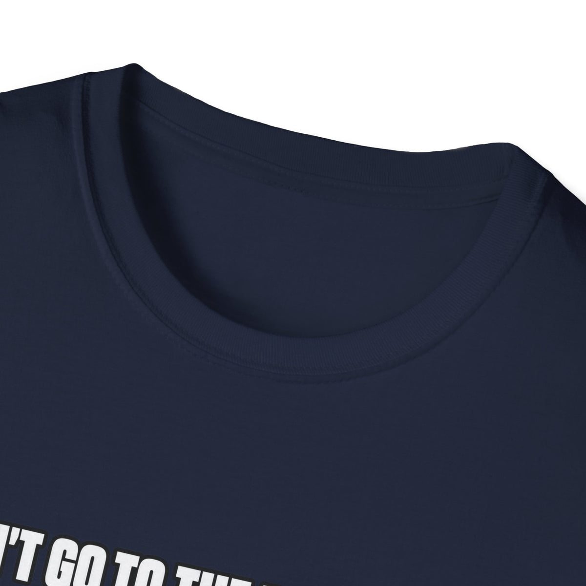 Dont Go to the Hospital - White Outlined - Classic Tee