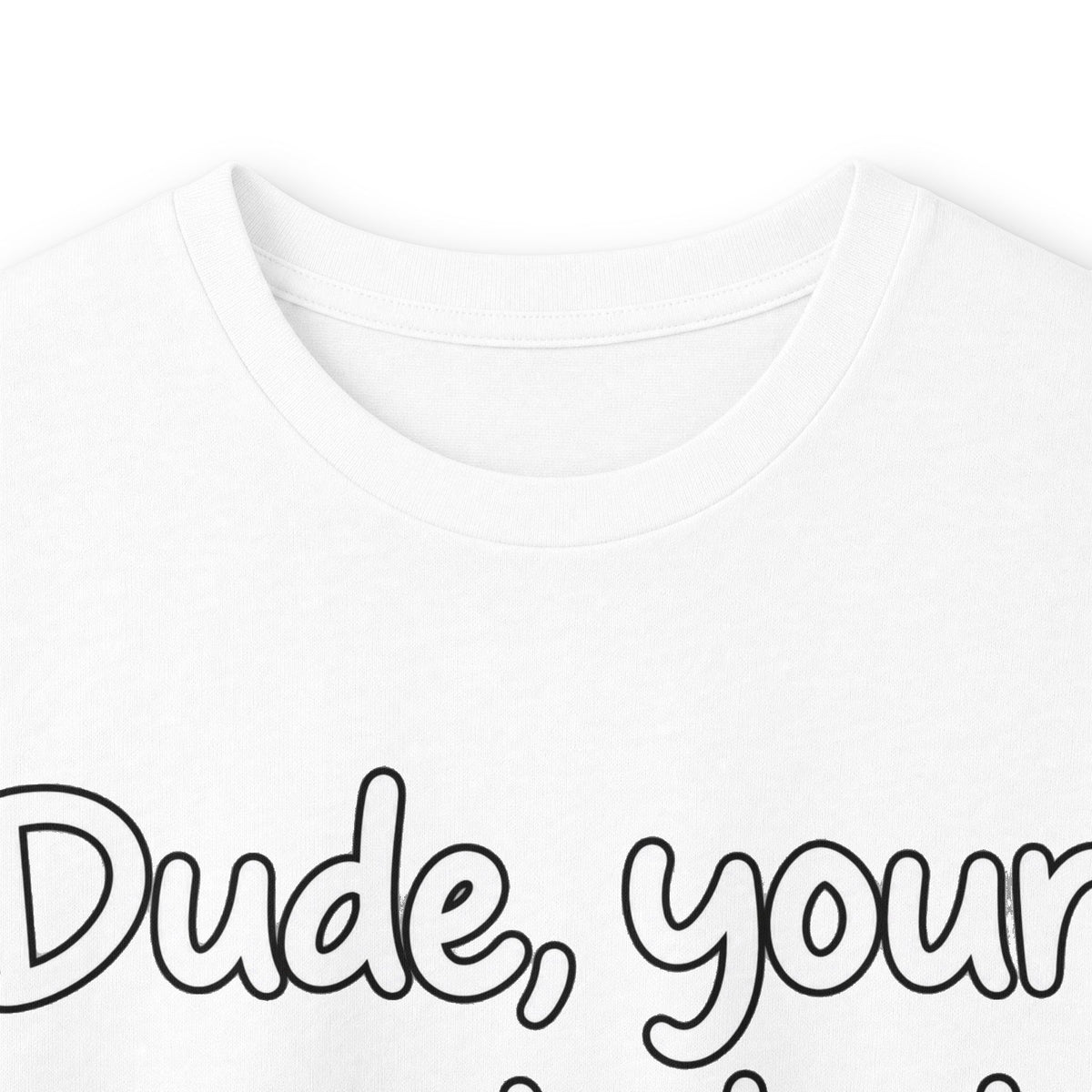 Dude Your Moms Hot - Unisex Ultra Cotton Long Sleeve Tee