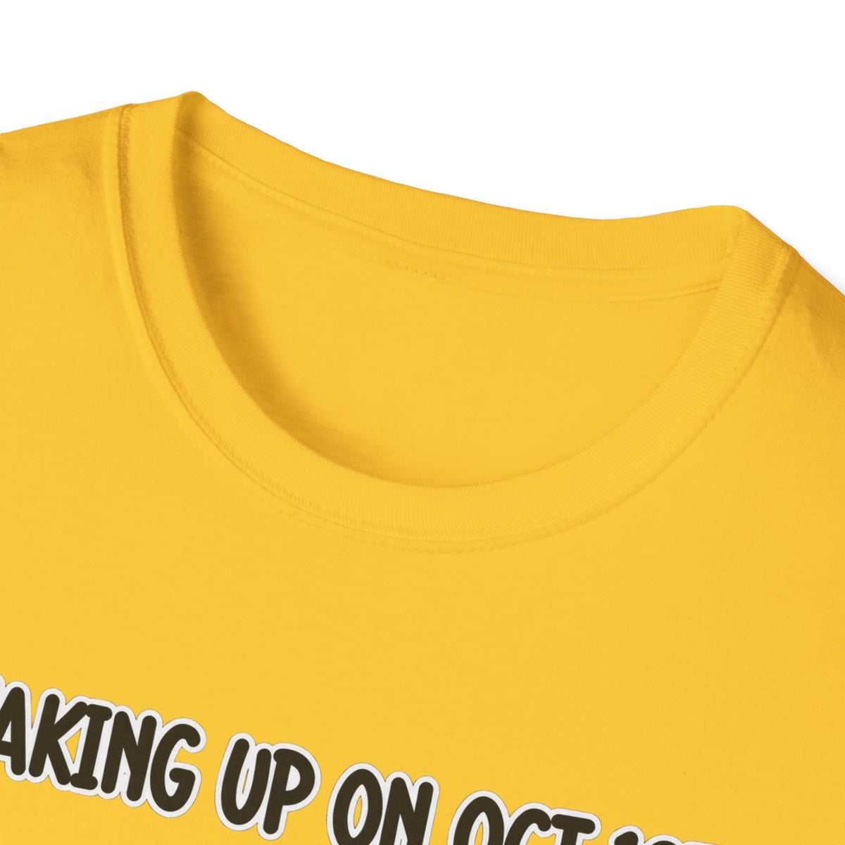 Waking Up On Oct 1st - Classic Tee