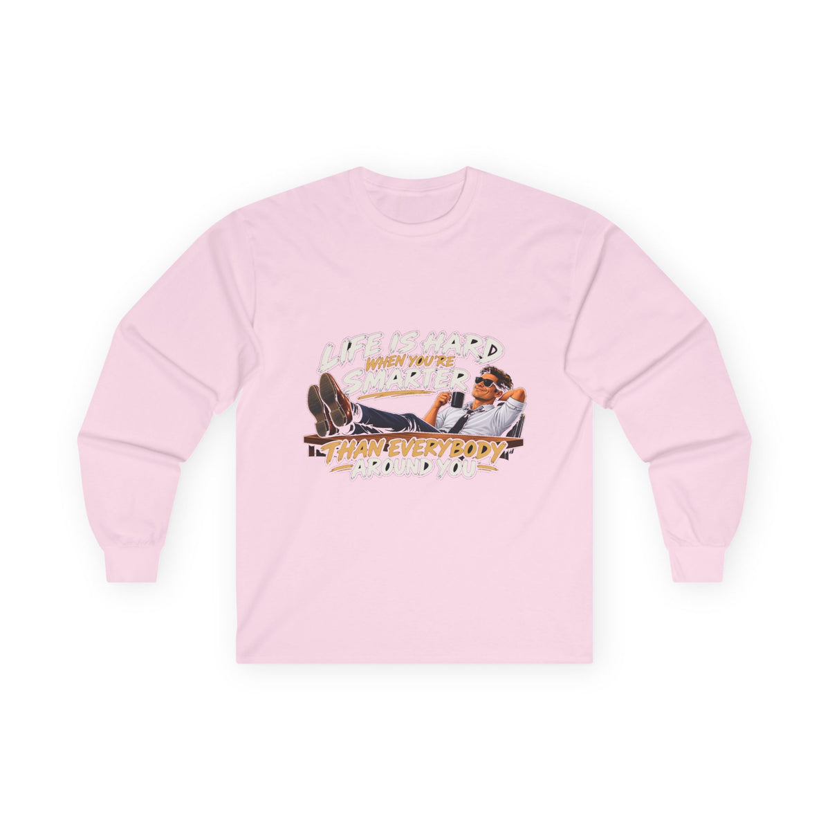 Smarter Than Everybody - Unisex Ultra Cotton Long Sleeve Tee