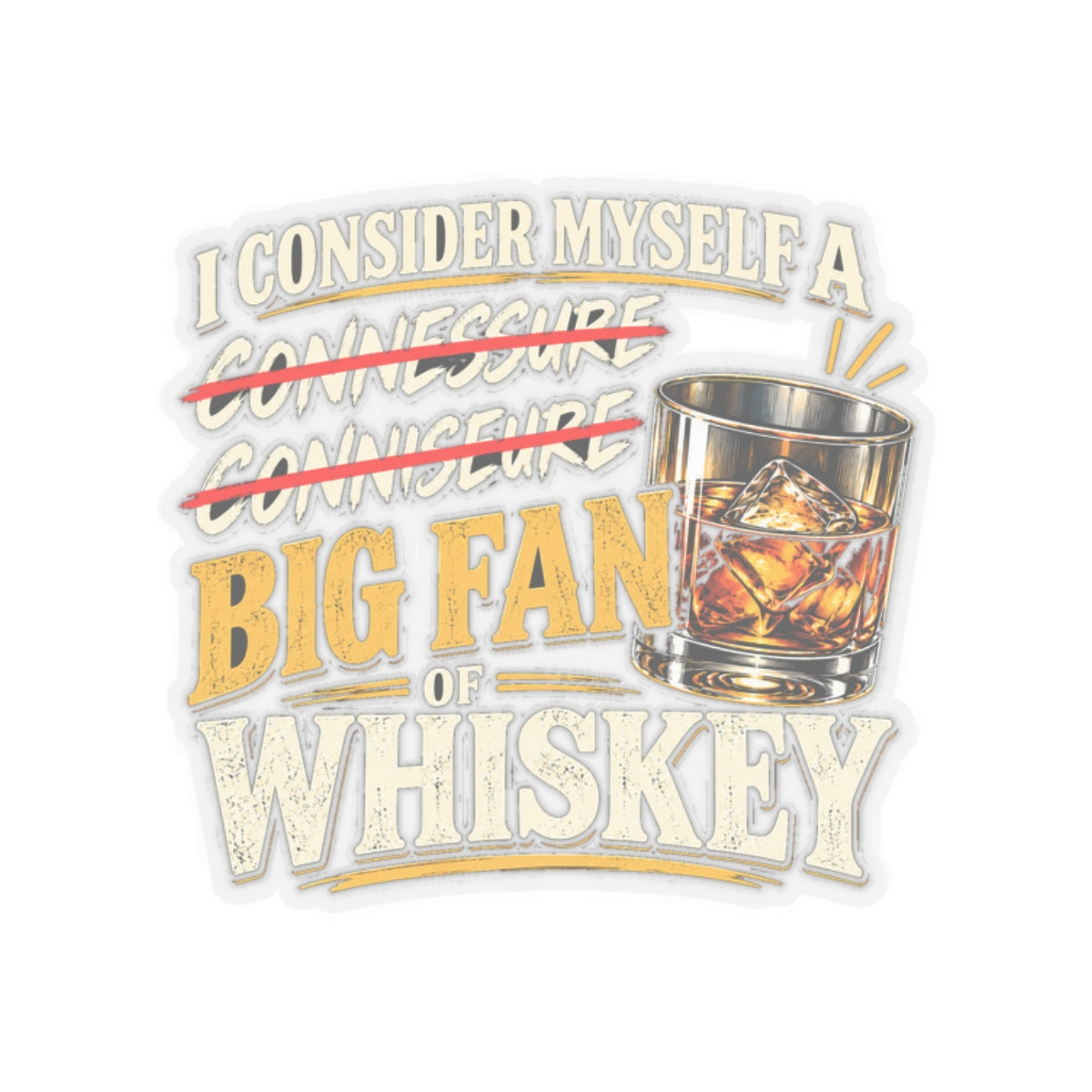 Big Fan of Whiskey - Kiss-Cut Sticker