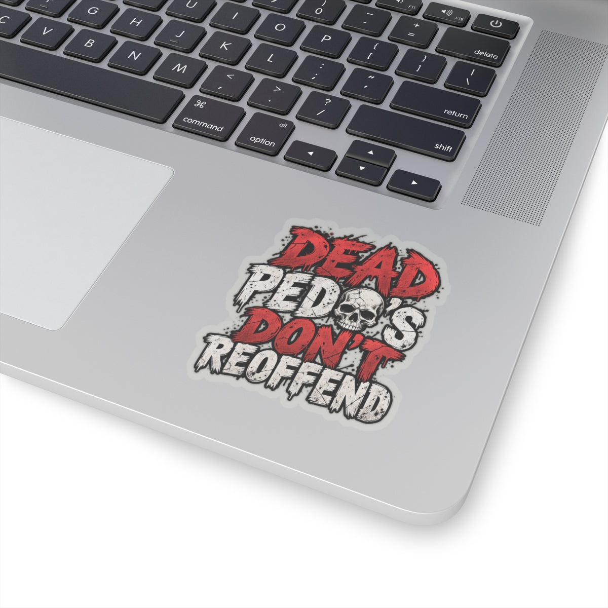Dead Pedos Dont Reoffend - Kiss-Cut Sticker