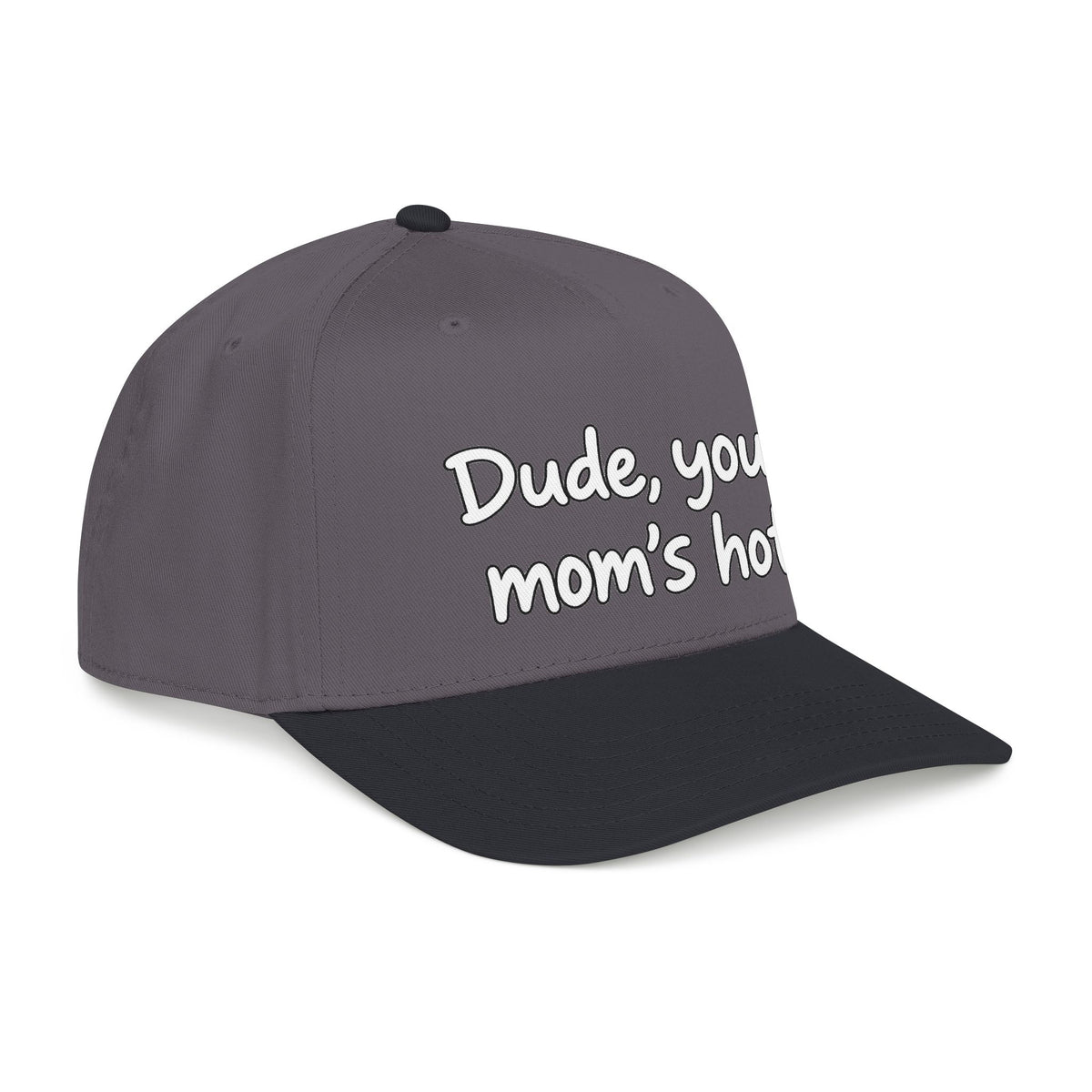 Dude Your Moms Hot - OTTO Baseball Hat