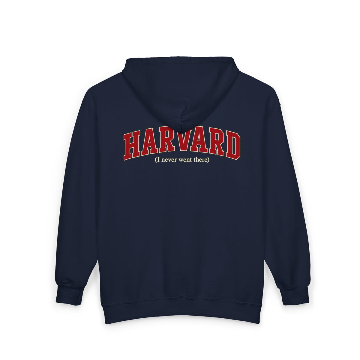 Harvard - I Never Went There - Full-Zip Hooded Sweatshirt