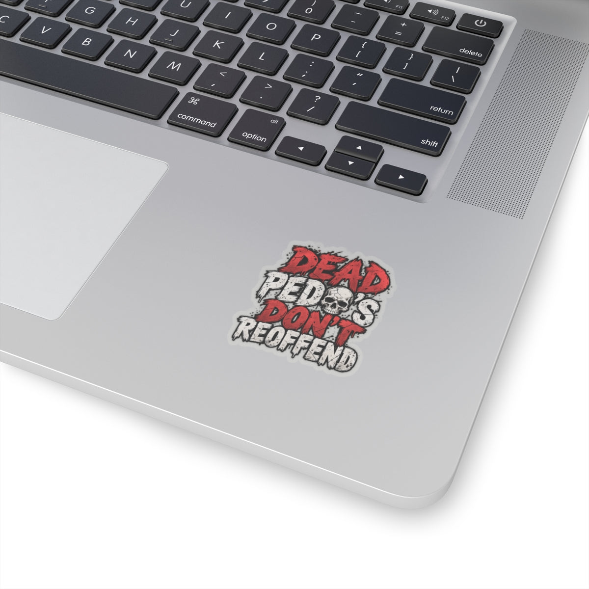 Dead Pedos Dont Reoffend - Kiss-Cut Sticker