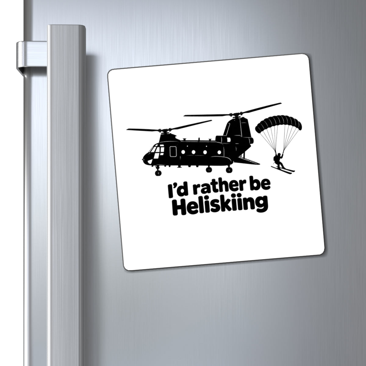 Id Rather Be Heliskiing - Magnet