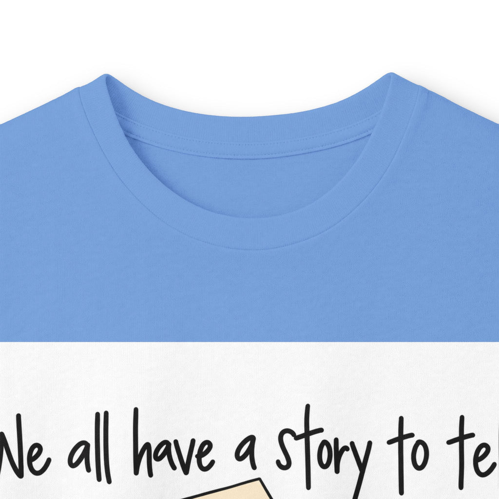 We All Have a Story to Tell - Unisex Ultra Cotton Long Sleeve Tee