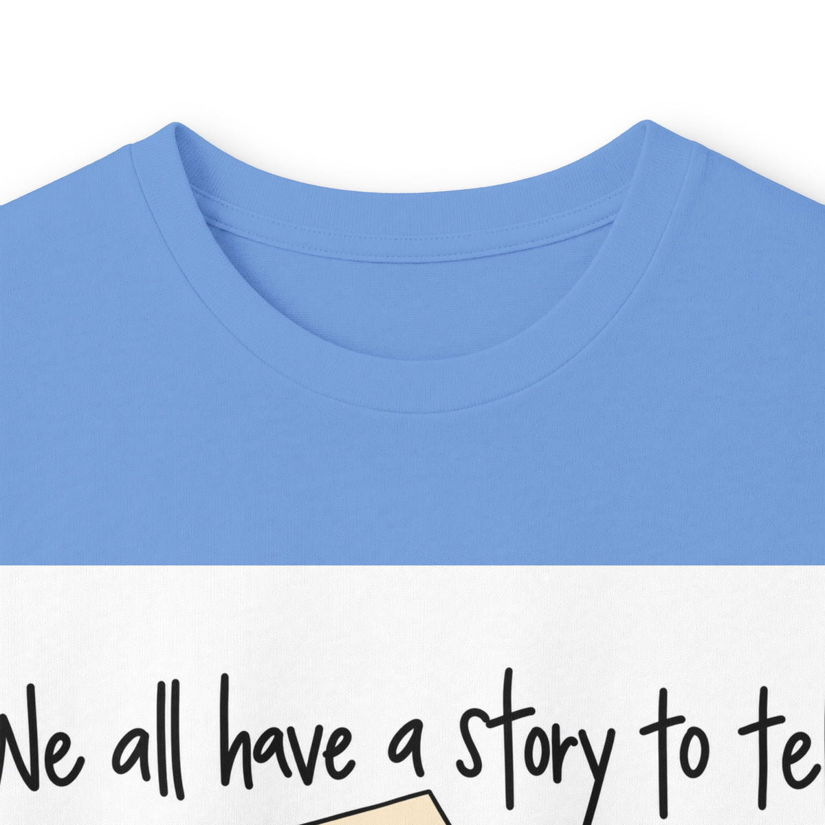 We All Have a Story to Tell - Unisex Ultra Cotton Long Sleeve Tee