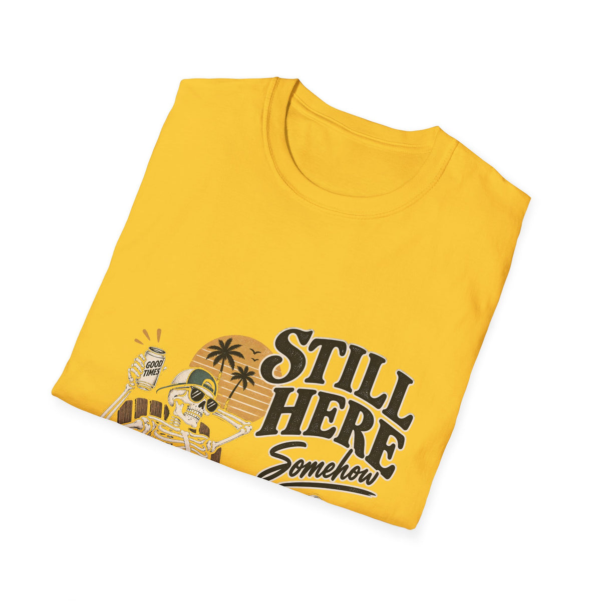 Still Here Somehow - Classic Tee
