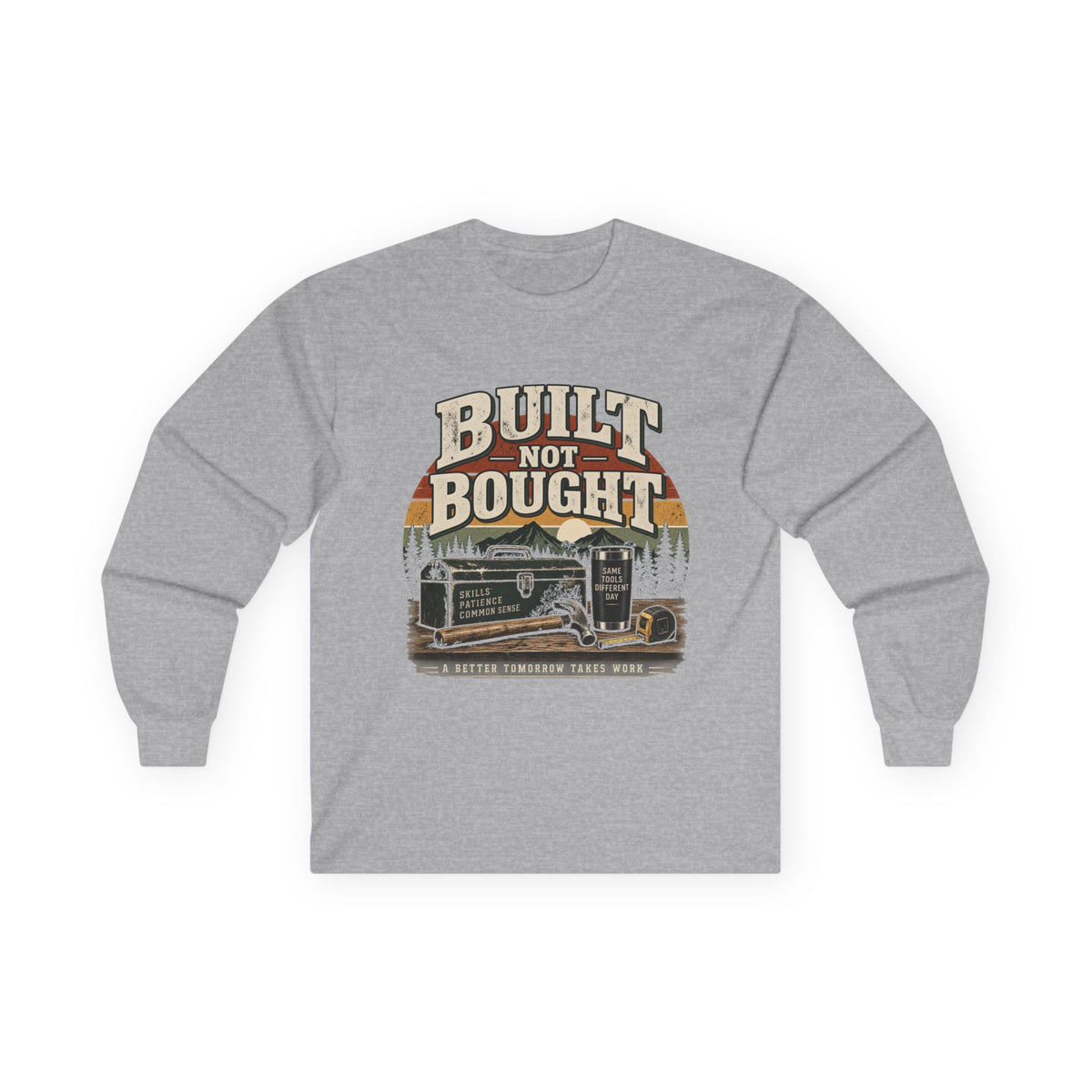 Built Not Bought - Unisex Ultra Cotton Long Sleeve Tee