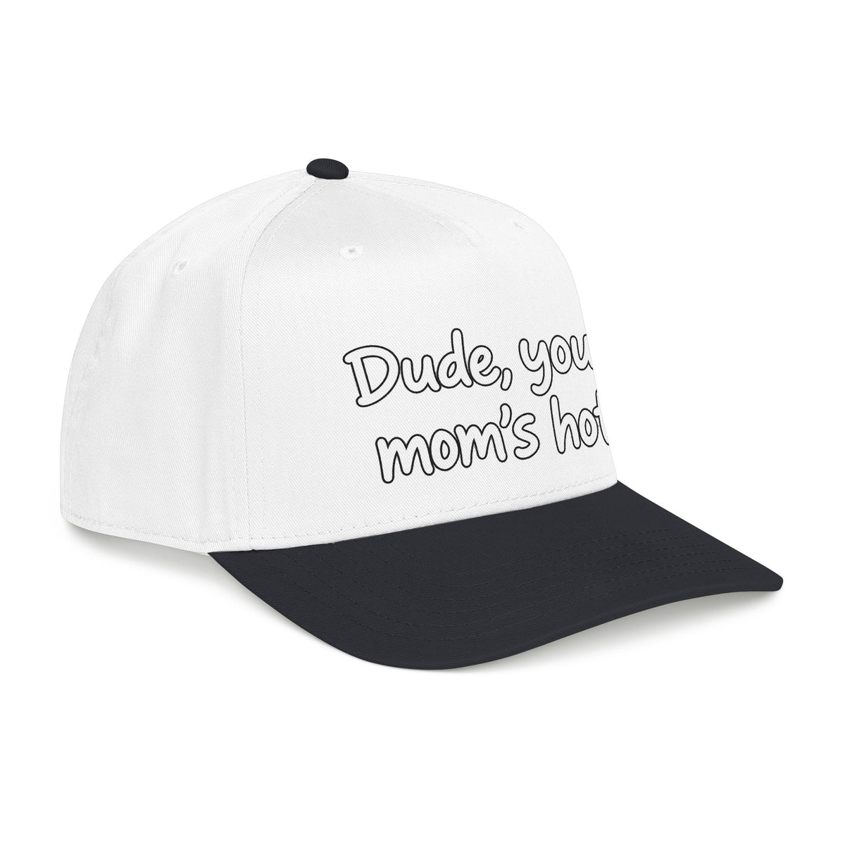 Dude Your Moms Hot - OTTO Baseball Hat