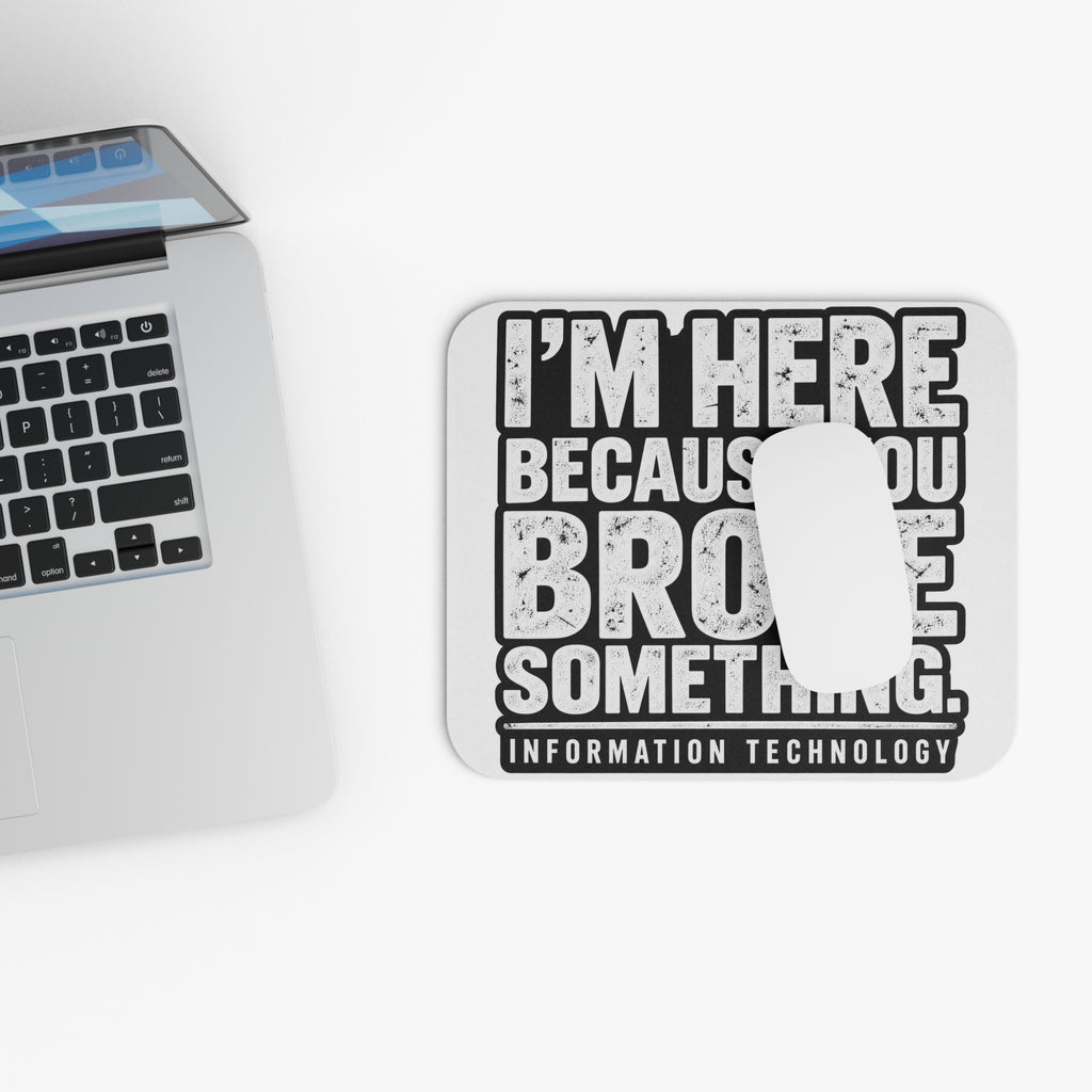 Broke Something - Mouse Pad