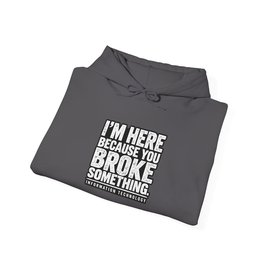 Broke Something - Hoodie