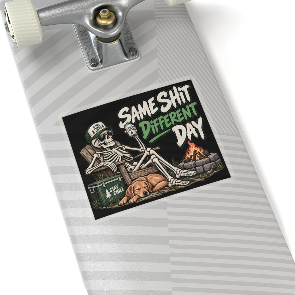 Same Shit Different Day - Kiss-Cut Sticker