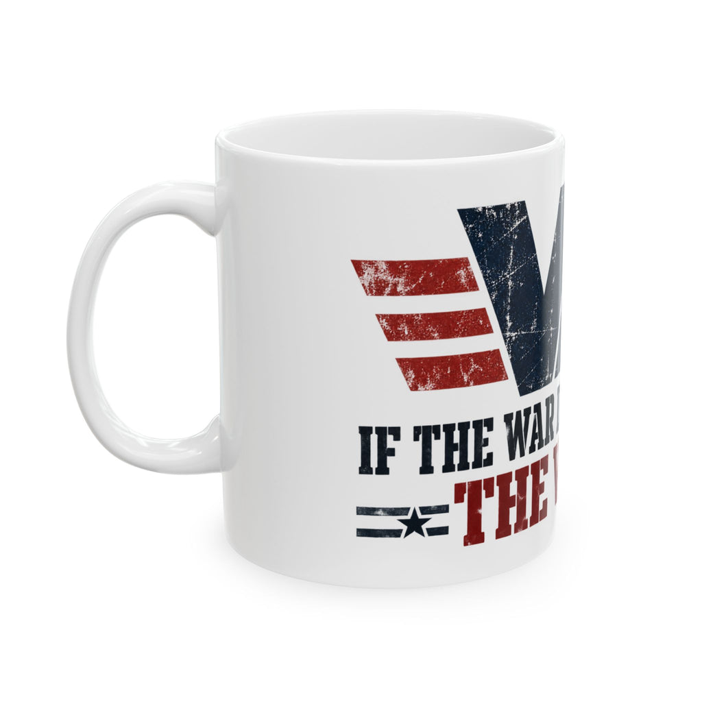 VA - If the War Didnt Kill You - Ceramic Mug 11oz and 15oz