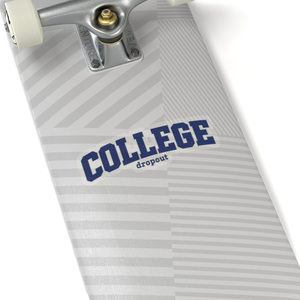 College Dropout - Kiss-Cut Sticker