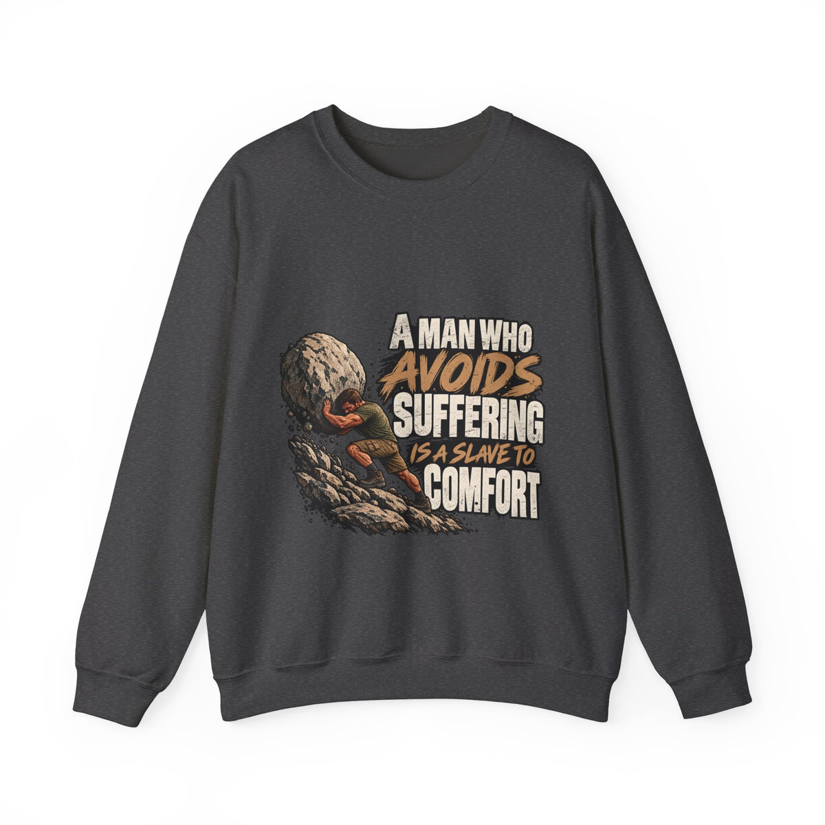 A Man Who Avoids Suffering - Crewneck Sweatshirt