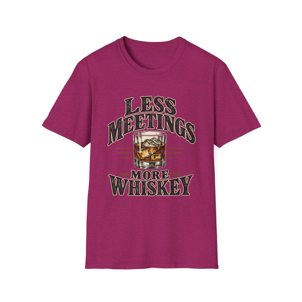 Less Meetings More Whiskey - Classic Tee