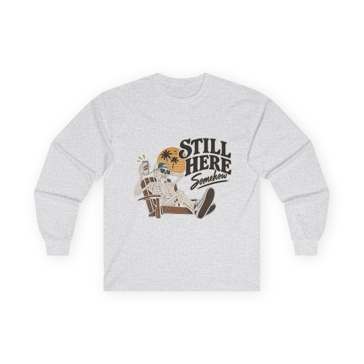 Still Here Somehow - Unisex Ultra Cotton Long Sleeve Tee