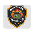 Dumpster Fire Response Team - Mouse Pad