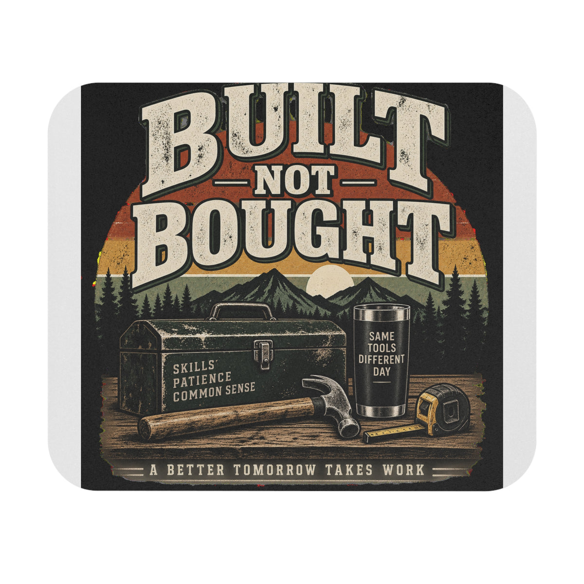 Built Not Bought - Mouse Pad