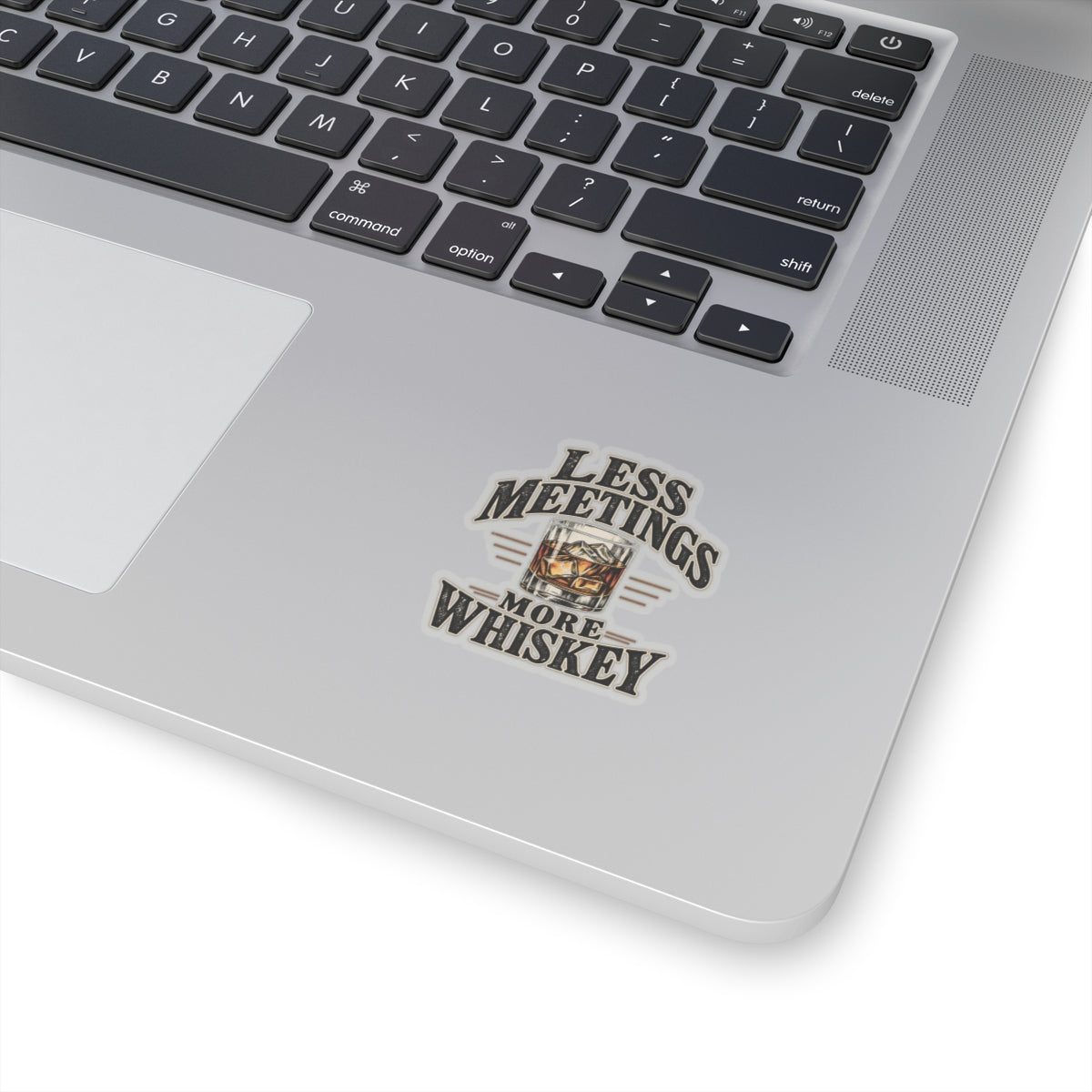 Less Meetings More Whiskey - Kiss-Cut Sticker