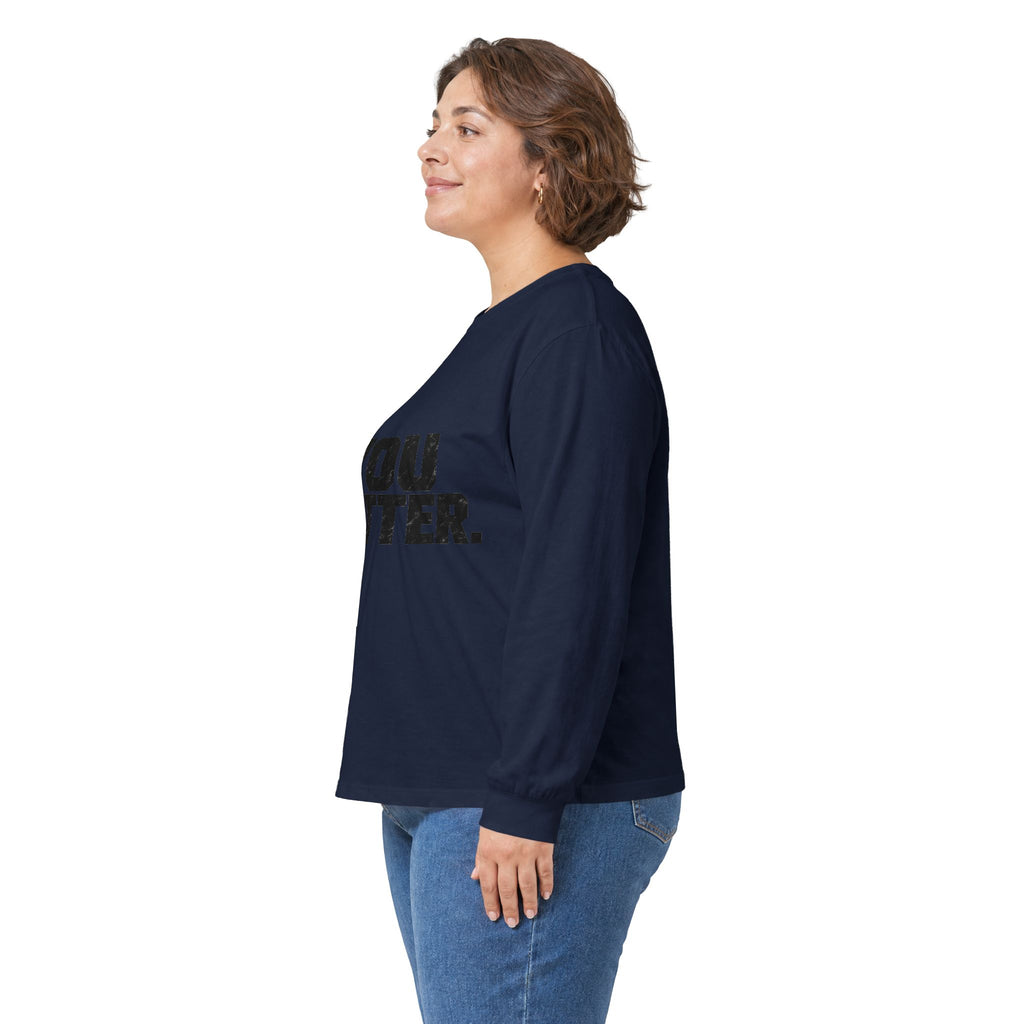 You Matter - Unisex Ultra Cotton Long Sleeve Tee