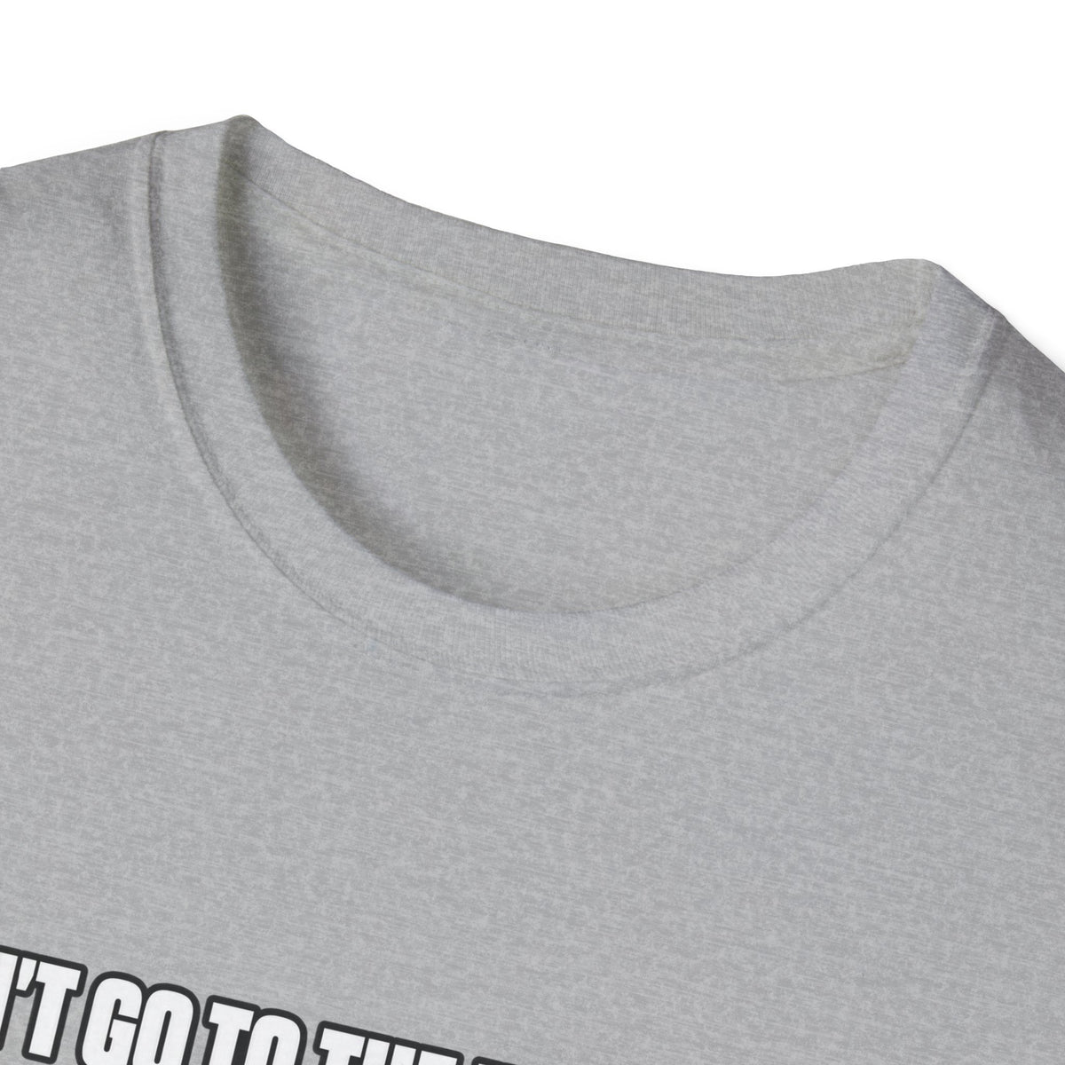 Dont Go to the Hospital - White Outlined - Classic Tee