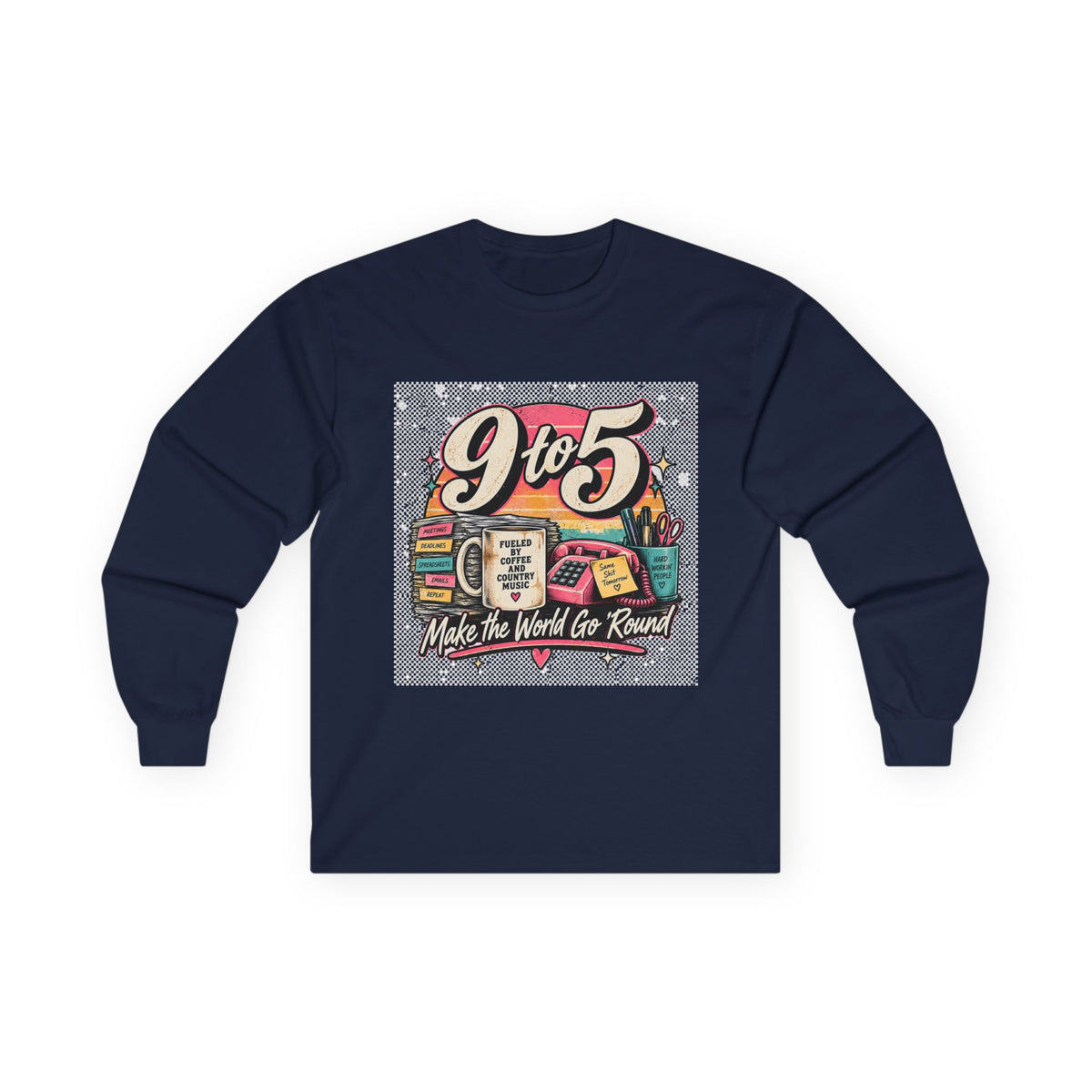 9to5 Make the World Go Round - Unisex Ultra Cotton Long Sleeve Tee